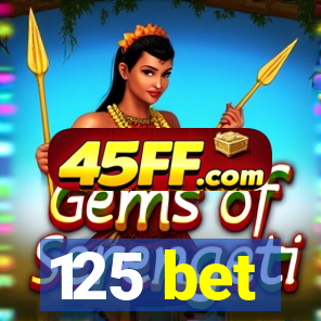 125 bet